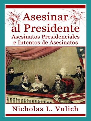 cover image of Asesinar Al Presidente